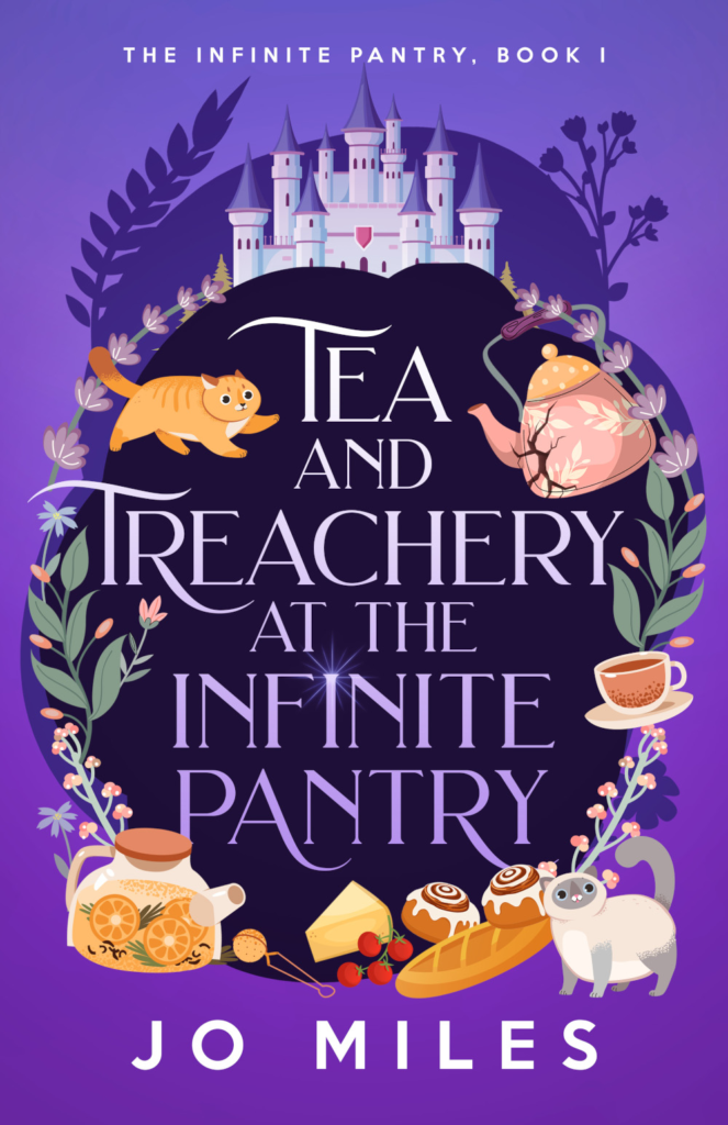 Cover for Tea & Treachery at the Infinite Pantry by Jo Miles, cozy fantasy: an illustrated fantasy castle with playful cats, teapots, cinnamon buns, bread, cheese, and tomatoes